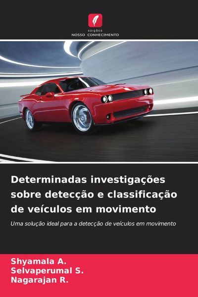 Produktbild: Determinadas investiga&ccedil;&otilde;es sobre detec&ccedil;&atilde;o e classifica&ccedil;&atilde;o de ve&iacute;culos em movimento