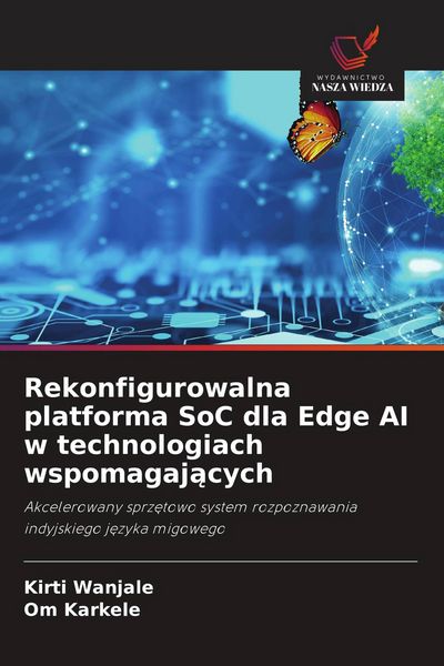 Produktbild: Rekonfigurowalna platforma SoC dla Edge AI w technologiach wspomagaj&iquest;cych