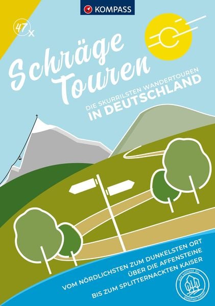 KOMPASS Schräge Touren Deutschland, 47 Touren, Taschenbuch von Wolfgang Heitzmann, Kompass-Karten, 978-3-99121-860-9