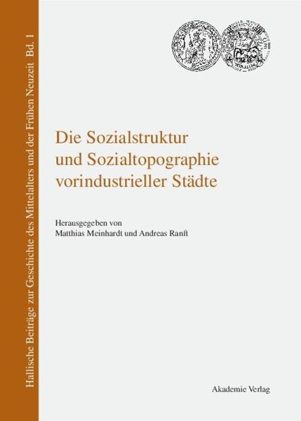 Produktbild: Die Sozialstruktur und Sozialtopographie vorindustrieller St&auml;dte