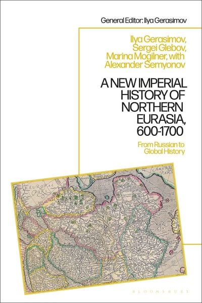 Produktbild: A New Imperial History of Northern Eurasia, 600-1700