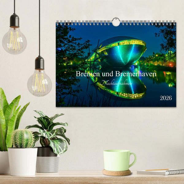 Produktbild: Bremen und Bremerhaven - Nachtaufnahmen (Wandkalender 2026 DIN A4 quer), CALVENDO Monatskalender