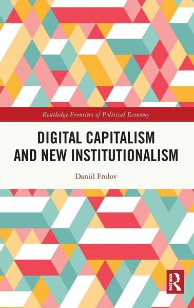 Produktbild: Digital Capitalism and New Institutionalism