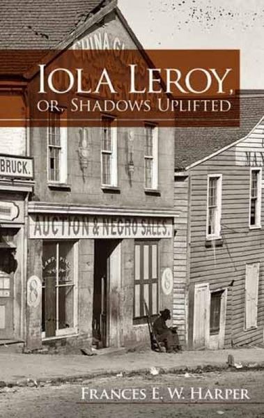 Produktbild: W Harper, F: Iola Leroy, or, Shadows Uplifted