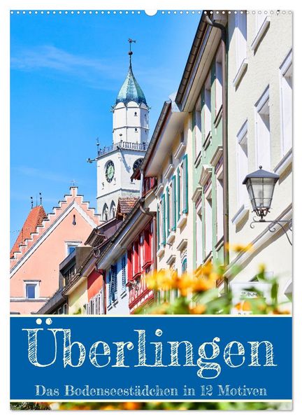 Produktbild: &Uuml;berlingen in 12 wundersch&ouml;nen Motiven (Wandkalender 2026 DIN A2 hoch), CALVENDO Monatskalender