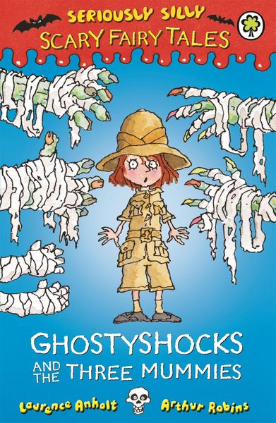Produktbild: Seriously Silly: Scary Fairy Tales: Ghostyshocks and the Three Mummies