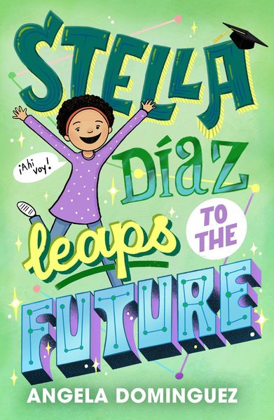 Produktbild: Stella D&iacute;az Leaps to the Future
