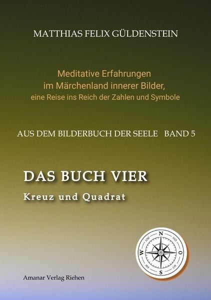 Produktbild: DAS BUCH VIER; Bedeutung der Himmelsrichtungen; Vier Elemente - vier Farben im Kartenspiel; Das Tetragrammaton Iod-He-Wav-He; Daleth = 4 und T&uuml;re;