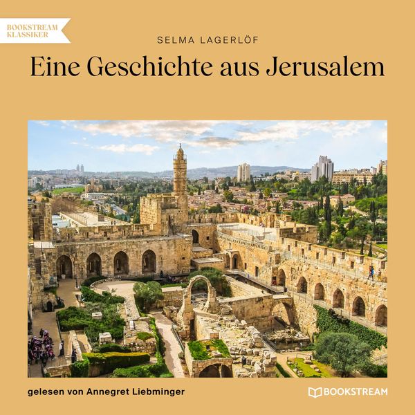 Eine Geschichte aus Jerusalem - Selma Lagerlöf, Audio, 9783991177333