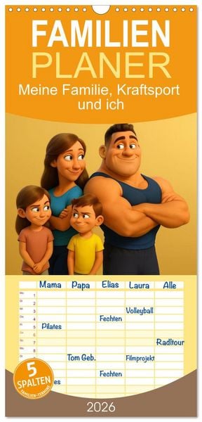 Familienplaner 2026 - Meine Familie, Kraftsport und ich mit 5 Spalten (Wandkalender, 21 x 45 cm) CALVENDO