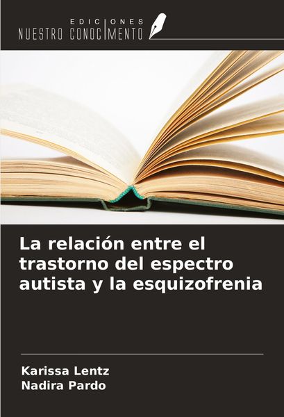 Produktbild: La relaci&oacute;n entre el trastorno del espectro autista y la esquizofrenia