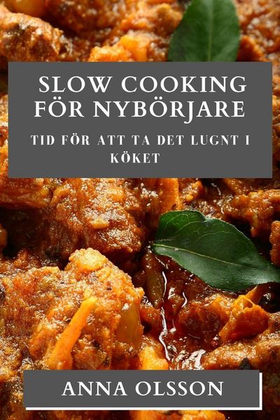 Produktbild: Slow Cooking F&ouml;r Nyb&ouml;rjare