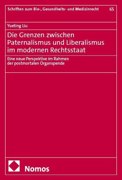 Produktbild: Die Grenzen zwischen Paternalismus und Liberalismus im modernen Rechtsstaat