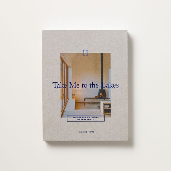 Produktbild: Take Me to the Lakes - Weekender Edition Berlin Vol. II