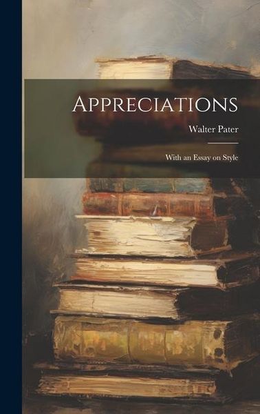 Produktbild: Appreciations: With an Essay on Style
