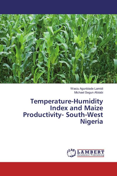 Produktbild: Temperature-Humidity Index and Maize Productivity- South-West Nigeria