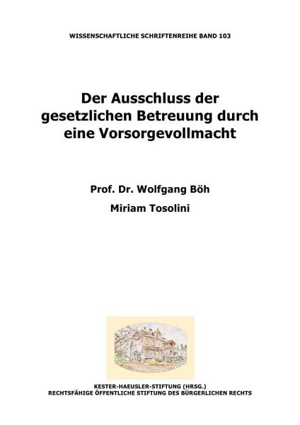 Produktbild: Der Ausschluss der gesetzlichen Betreuung durch eine Vorsorgevollmacht