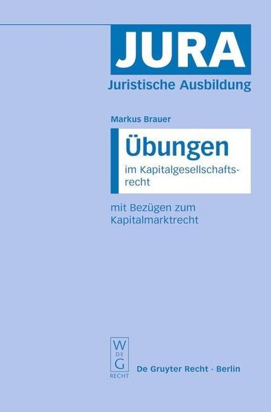 Produktbild: &Uuml;bungen im Kapitalgesellschaftsrecht mit Bez&uuml;gen zum Kapitalmarktrecht