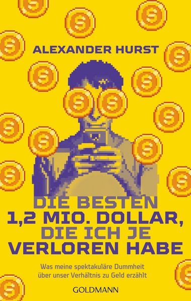 Produktbild: Die besten 1,2 Mio. Dollar, die ich je verloren habe