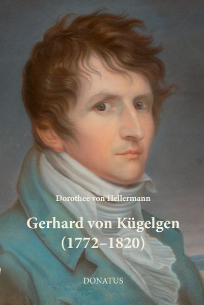 Produktbild: Gerhard von K&uuml;gelgen (1772&ndash;1820)