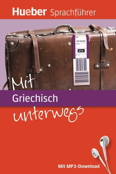 Mit Griechisch unterwegs, Set von Juliane Forssmann , Ioannis Metaxas, Hueber, 9783190097159