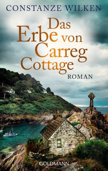 Das Erbe von Carreg Cottage, Taschenbuch von Constanze Wilken, Goldmann, 978-3-442-48476-8
