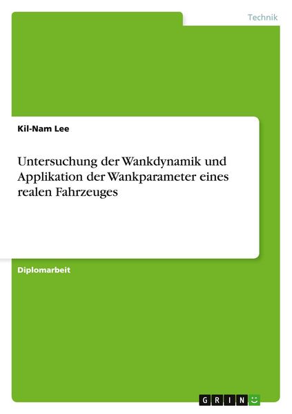 Produktbild: Untersuchung der Wankdynamik und Applikation der Wankparameter eines realen Fahrzeuges