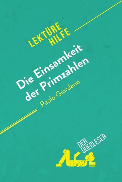 Produktbild: Die Einsamkeit der Primzahlen von Paolo Giordano (Lekt&uuml;rehilfe)