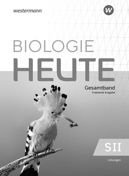 Biologie heute SII – Erweiterte Ausgabe 2025, Taschenbuch von , Westermann Schulbuchverlag, 978-3-14-153091-9