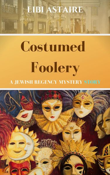 Produktbild: Costumed Foolery (A Jewish Regency Mystery Story)