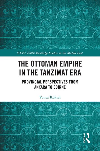 Produktbild: The Ottoman Empire in the Tanzimat Era
