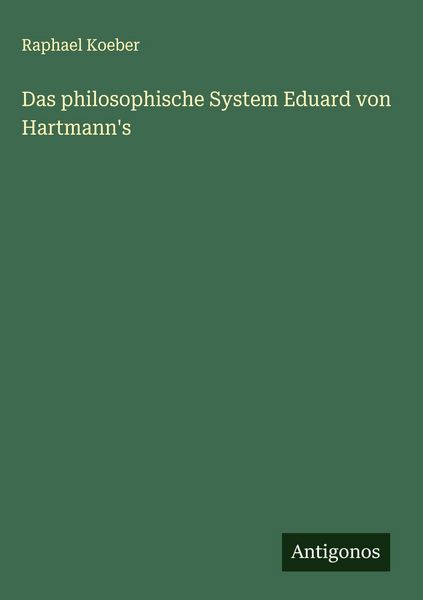 Produktbild: Das philosophische System Eduard von Hartmann's