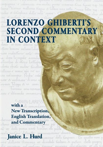 Produktbild: Lorenzo Ghiberti's Second Commentary in Context, with a New Transcription, English Translation, and Commentary