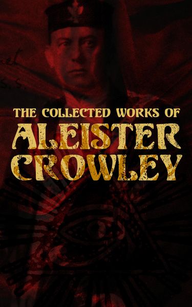 Produktbild: The Collected Works of Aleister Crowley