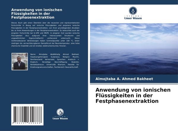 Anwendung von ionischen Flüssigkeiten in der Festphasenextraktion, Taschenbuch von Almojtaba A. Ahmed Bakheet, Verlag Unser Wissen, 9786207609888