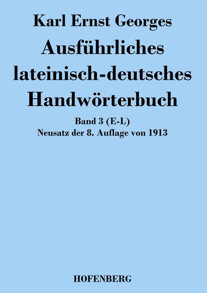 Produktbild: Ausf&uuml;hrliches lateinisch-deutsches Handw&ouml;rterbuch