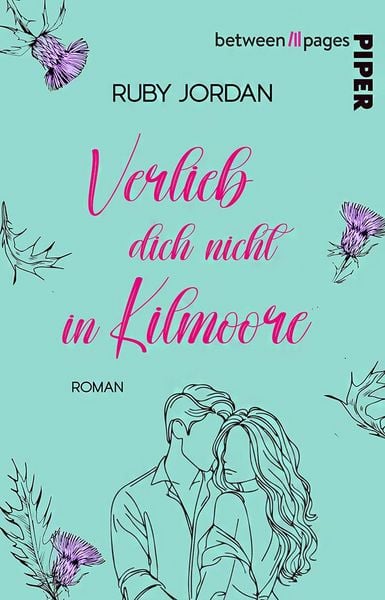 Verlieb dich nicht in Kilmoore, Taschenbuch von Ruby Jordan, Piper Taschenbuch, 978-3-492-50902-2