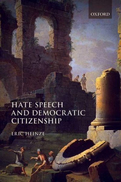 Produktbild: Heinze, E: Hate Speech and Democratic Citizenship