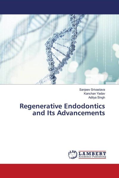 Produktbild: Regenerative Endodontics and Its Advancements
