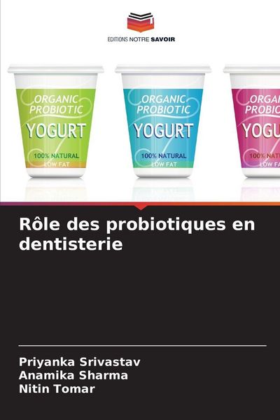 Produktbild: R&ocirc;le des probiotiques en dentisterie