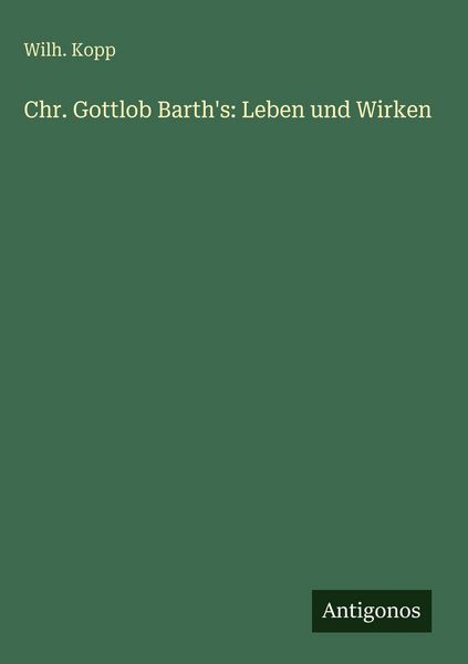 Produktbild: Chr. Gottlob Barth's: Leben und Wirken