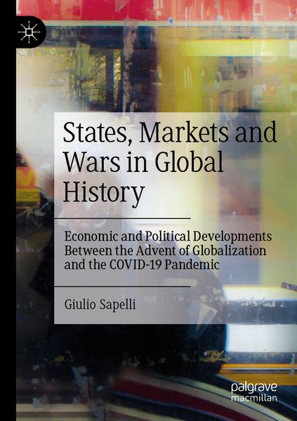 Produktbild: States, Markets and Wars in Global History