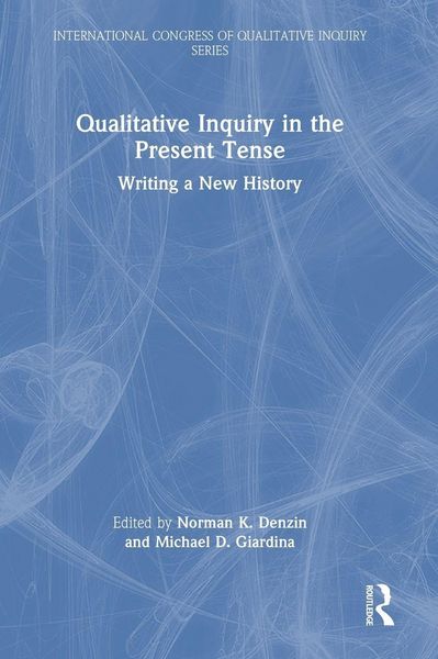 Produktbild: Qualitative Inquiry in the Present Tense