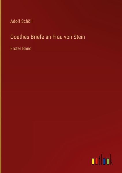 Produktbild: Goethes Briefe an Frau von Stein