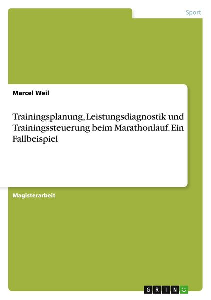 Produktbild: Trainingsplanung, Leistungsdiagnostik und Trainingssteuerung beim Marathonlauf. Ein Fallbeispiel