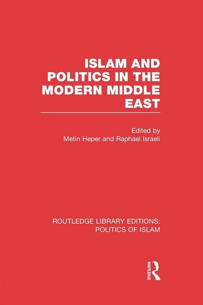 Produktbild: Islam and Politics in the Modern Middle East (RLE Politics of Islam)