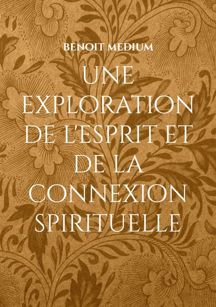 Produktbild: Une exploration de l'esprit et de la connexion spirituelle