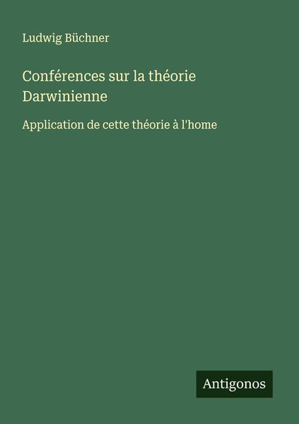 Produktbild: Conf&eacute;rences sur la th&eacute;orie Darwinienne
