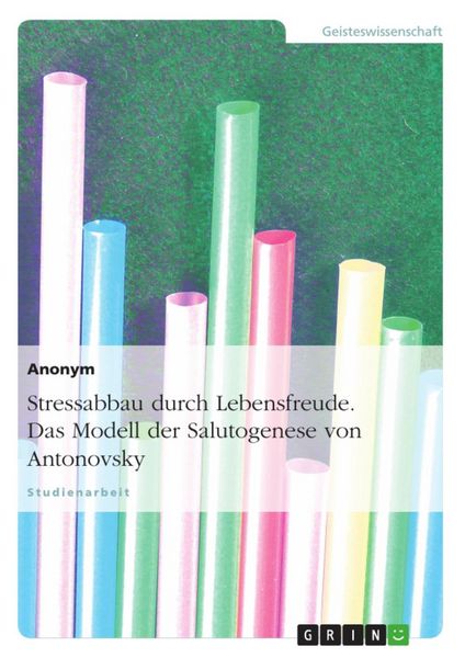 Produktbild: Stressabbau durch Lebensfreude - Das Modell der Salutogenese von Antonovsky