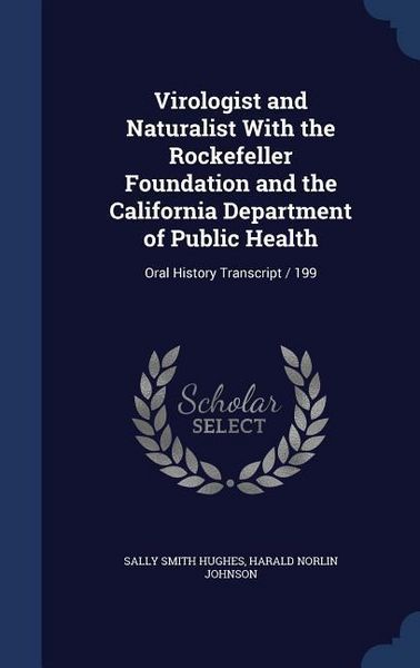 Produktbild: Virologist and Naturalist With the Rockefeller Foundation and the California Department of Public Health